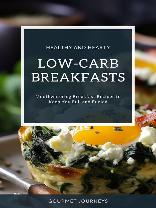 Title details for Healthy and Hearty Low-Carb Breakfasts by Samantha Patel - Available